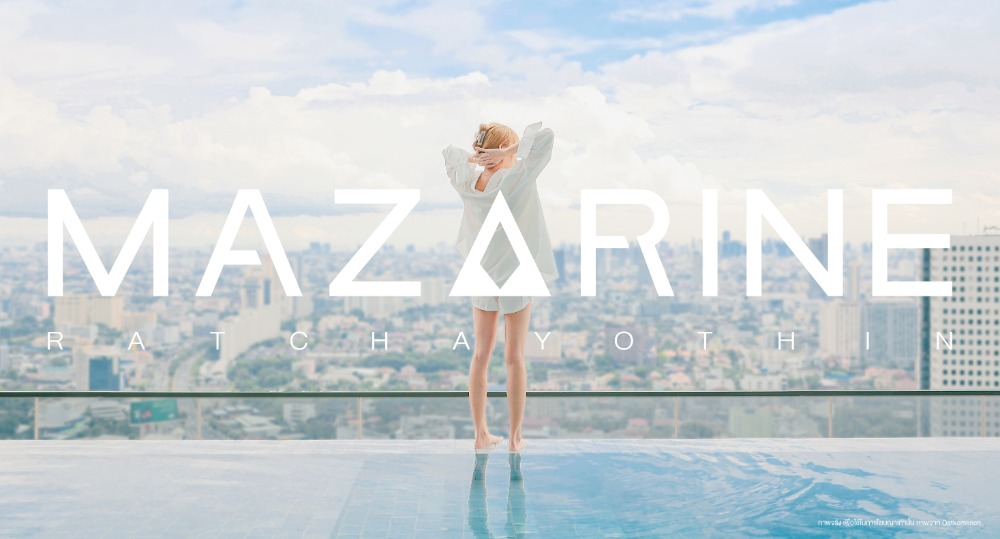  MAZARINE Ratchayothin, a condominium that enhances your urban life with its perfect location